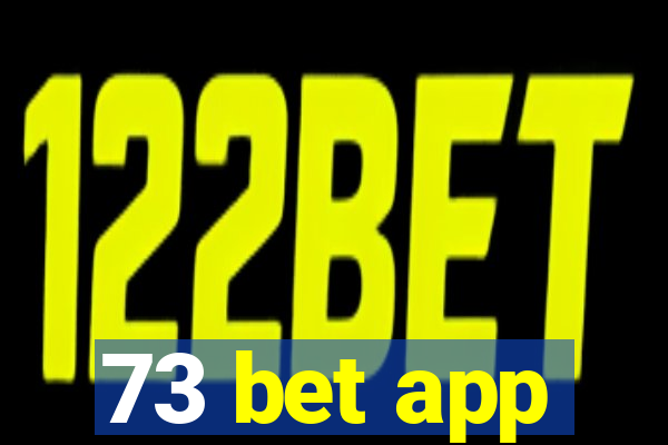 73 bet app